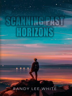 cover image of Scanning Past Horizons